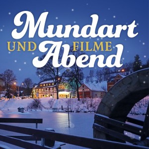 20. Mundart- & Filmeabend