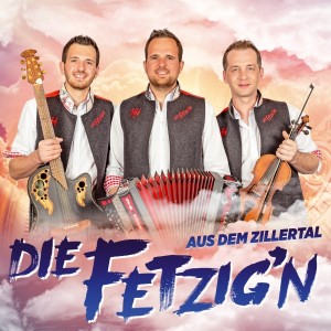 Die Fetzigen aus dem Zillertal